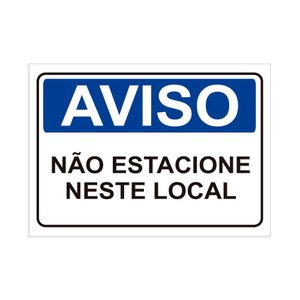 Placa de Sinalização Aviso Não Estacione Neste Local em Pvc