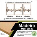 Ver imagem 4 de Quadro Decorativo Home Sweet Home 3mm Vazado - Mdf:Mdf