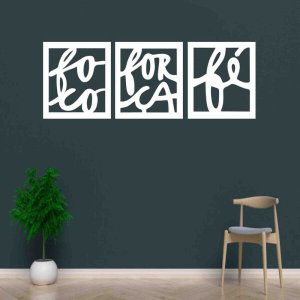 Quadro Decorativo Foco, Força, Fé e Amor 3mm Vazado - Mdf:Branco