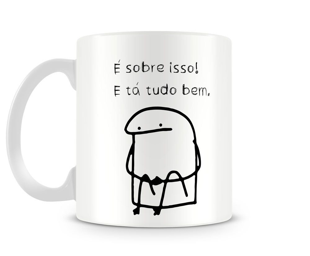 Caneca meme flork é sobre isso e tá tudo bem - 1