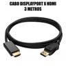 Cabo Adaptador Displayport X Hdmi 3 Metros - 2