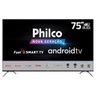 Fast Smart TV Philco 75 Polegadas PTV75K90Agib 4K Eled - AndroidTV Bivolt - 1