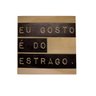 Quadro Eu Gosto do Estrago Impresso em Madeira - 20cm x 20cm - 2