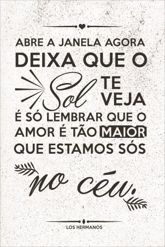 Placa quadro decorativo A5 - 15 x 21 Frase abre a janela aagora deixa ...