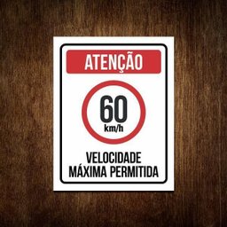 Placa Atenção Velocidade Máxima Permitida 60 Km/h (36x46) - 1