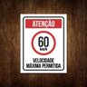 Placa Atenção Velocidade Máxima Permitida 60 Km/h (36x46) - 1