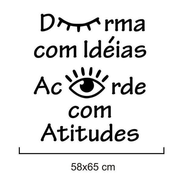 Adesivo Decorativo Durma Com Idéias, Acorde Com Atitudes - 3