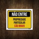 Ver imagem 1 de Placa Não Entre Propriedade Particular Cão Bravo 27X35