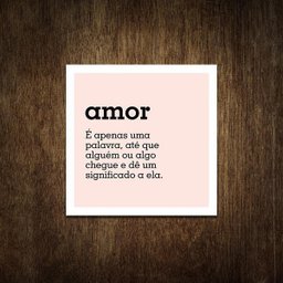 Placa Decorativa - Significado do Amor 27x27 - 1