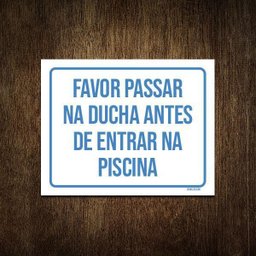 Placa Favor Passar Ducha Antes Entrar Piscina 36X46 - 1