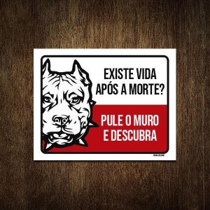 Placa Cuidado Cão Existe Vida após Morte Pule Muro 36x46