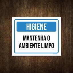 Placa de Aviso - Higiene Mantenha o Ambiente Limpo 27x35 - 1