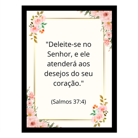 Quadro Motivacional"Deleite-Se no Senhor e Ele Atenderá..."