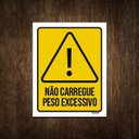 Ver imagem 1 de Placa Atenção Não Carregue Peso Excessivo 27x35