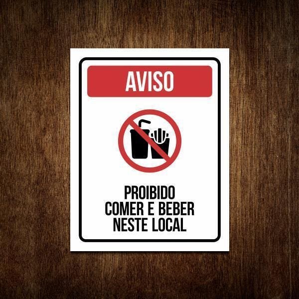 Placa Proibido Comer E Beber Neste Local Sinalização 36X46 | MadeiraMadeira