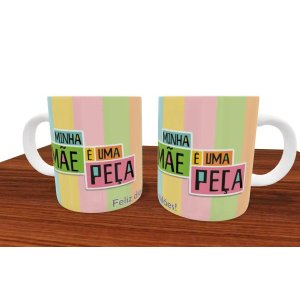 Caneca Minha Mãe é uma peça
