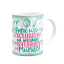Ver imagem 2 de Caneca Professora - Uso Exclusivo da Melhor do Mundo