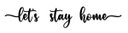 Ver imagem 1 de Let´s stay home 1,40x0,25m Lettering em Madeira MDF Apliques de Parede