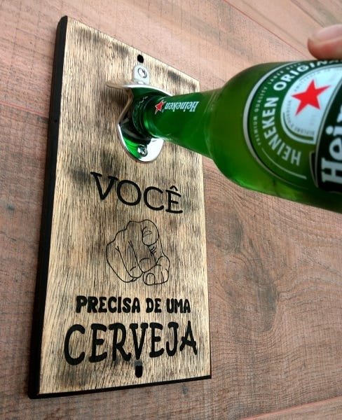 Abridor de Garrafa de Parede Rústico - Vc Precisa de Uma Cerveja 25x12 - 4