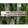Placa Não Encha o Saco de Quem está Bebendo 60x11 - 2