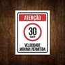 Placa Atenção Velocidade Máxima Permitida 30 Km/h (36x46) - 1