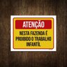 Placa Atenção Nesta Fazenda Trabalho Infantíl 36x46 - 1