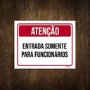 Ver imagem 1 de Placa Atenção Entrada Somente Para Funcionários 27X35