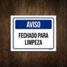Placa De Sinalização - Aviso Fechado Para Limpeza 27X35 - 1