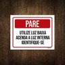 Placa Condomínio Pare Utilize Luz Baixa Identifique-se 27x35 - 1