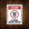 Placa Atenção Velocidade Máxima Permitida 80 Km/h (27x35) - 1