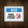 Placa Sinalização Aviso Proibido Alimentar O Cachorro 27X35 - 1