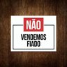 Placa Atenção Não Vendemos Fiado (36X46) - 1