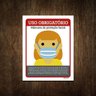 Placa Atenção Uso Obrigatório Máscara Proteção Facial 27x35 - 1