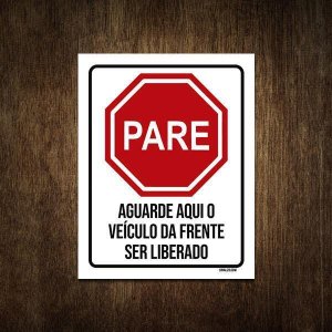 Placa De Sinalização - Pare Aguarde Veículo Da Frente 27X35