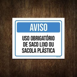 Placa Aviso Uso Obrigatório Saco Lixo Sacola Plástica 36X46 - 1