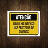 Placa Atenção Barulho Intenso Use Protetor Ouvidos 36X46 - 1