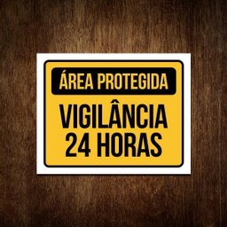 Placa Área Protegida 24 Horas Segurança Condomínio 27x35 - 1