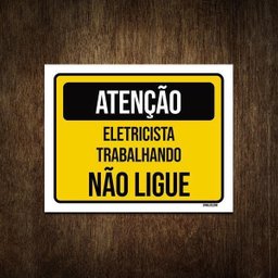 Placa de Atenção - Eletricista Trabalhando Não Ligue 27x35 - 1