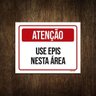 Placa Atenção Use Epis Nesta Área 36x46 - 1