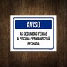 Placa de Sinalização - Aviso Piscina Fechada 27x35 - 1