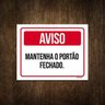 Placa de Sinalização - Aviso Mantenha Portão Fechado (27x35) - 1