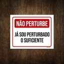 Ver imagem 1 de Placa Sinalização - Não Perturbe Sou Perturbado 27X35