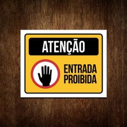 Placa de Sinalização - Atenção Entrada Proibida (36x46) - 1
