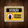 Placa de Sinalização - Atenção Entrada Proibida (36x46) - 1