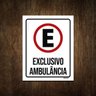 Placa Sinalização Estacionamento Exclusivo Ambulância 27x35 - 1