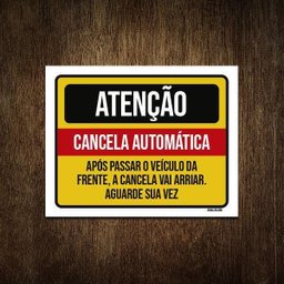 Placa Atenção Cancela Automática Aguarde Sua Vez 27X35 - 1