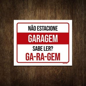 Placa De Sinalização - Garagem Não Estacione Sabe Ler 36X46