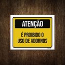 Ver imagem 1 de Placa Atenção É Proibido Uso De Adornos 36X46