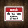 Placa Atenção Não Faço Fiado por Favor Não Insista 36x46 - 1