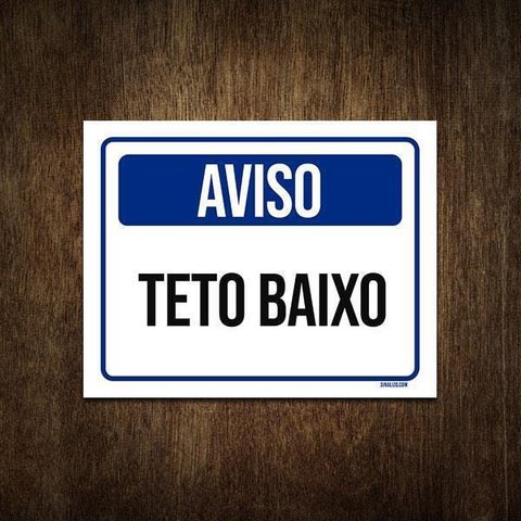 Placa de Sinalização Aviso Teto Baixo 27x35